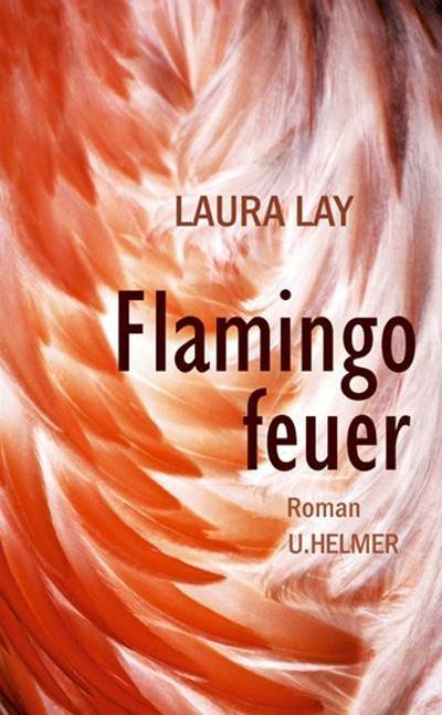 Laura, L: Flamingofeuer