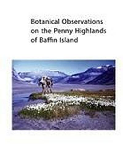 Botanical Observations on the Penny Highlands of Baffin Island
