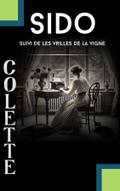 Sido ; suivi de Les vrilles de la vigne (contient la biographie de l’autrice)