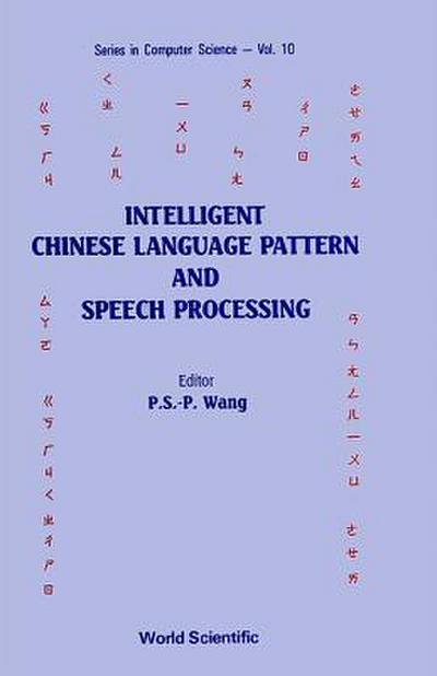 Intelligent Chinese Language Pattern & Speech Processing