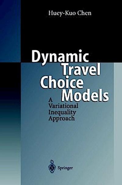 Dynamic Travel Choice Models