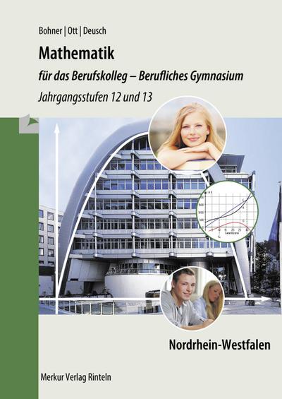 Mathematik für das Berufskolleg - Berufliches Gymnasium, Jahrgangsstufen 12 und 13 Nordrhein-Westfalen