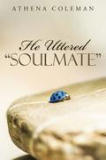 He Uttered “Soulmate”