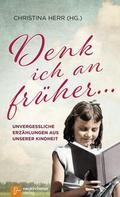 Denk ich an früher...