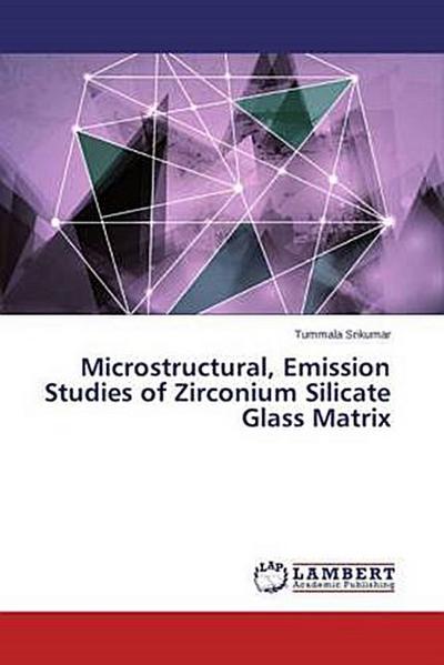 Microstructural, Emission Studies of Zirconium Silicate Glass Matrix