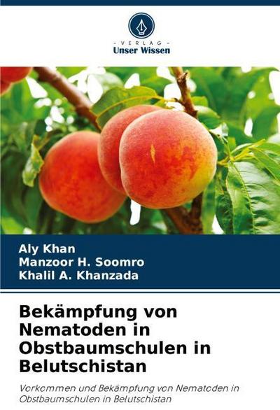 Bekämpfung von Nematoden in Obstbaumschulen in Belutschistan