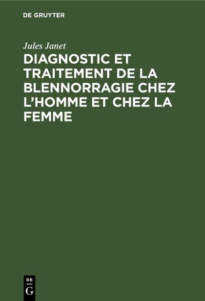 Diagnostic et traitement de la blennorragie chez l’homme et chez la femme