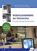 Videofluoroskopie des Schluckaktes