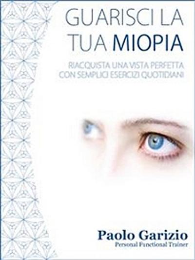 Guarisci la tua miopia