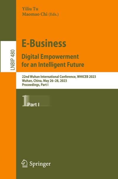 E-Business. Digital Empowerment for an Intelligent Future