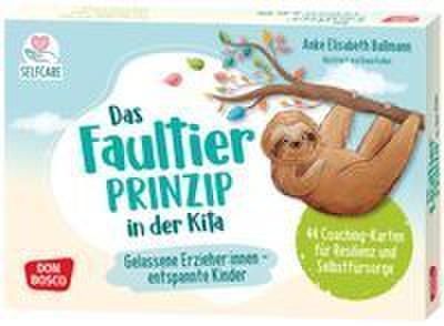 Das Faultier-Prinzip in der Kita: Gelassene Erzieher:innen - entspannte Kinder