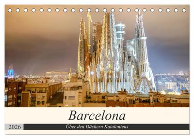 Barcelona - Über den Dächern Kataloniens (Tischkalender 2026 DIN A5 quer), CALVENDO Monatskalender