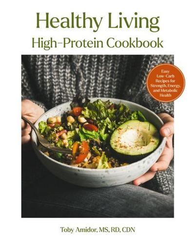 Healthy Living High-Protein Cookbook