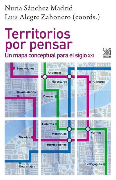 Territorios por pensar : un mapa conceptual para el siglo XXI
