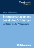 Schmerzmanagement bei akuten Schmerzen von Meike Schwermann | Ebook