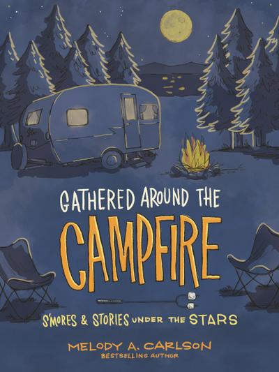 Gathered Around the Campfire