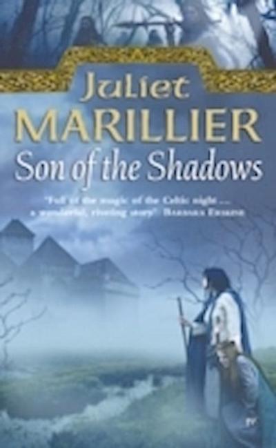 Son of the Shadows (The Sevenwaters Trilogy, Book 2)