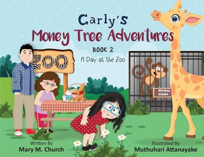 Carly’s Money Tree Adventures, Book 2, A Day at the Zoo
