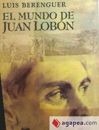 Berenguer, L: Mundo de Juan Lobón