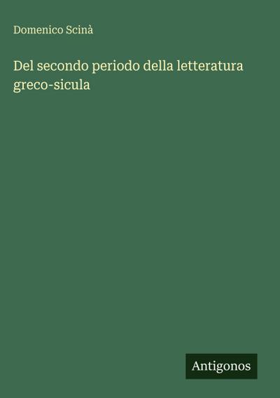 Del secondo periodo della letteratura greco-sicula