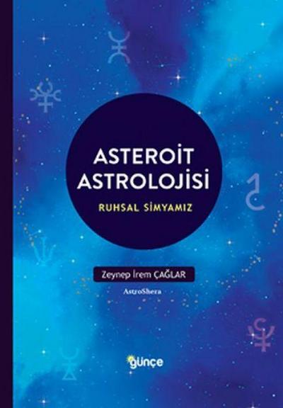 Asteroit Astrolojisi - Ruhlarin Simyasi