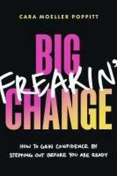 Big Freakin’ Change