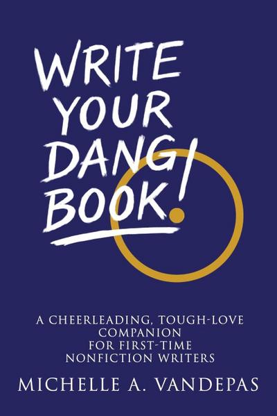 Write Your Dang Book!