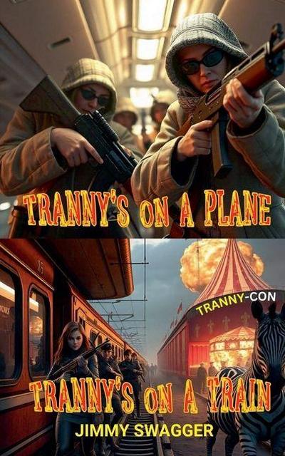 Tranny’s on a plane and Tranny’s on a train