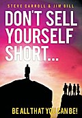 Don’t Sell Yourself Short!
