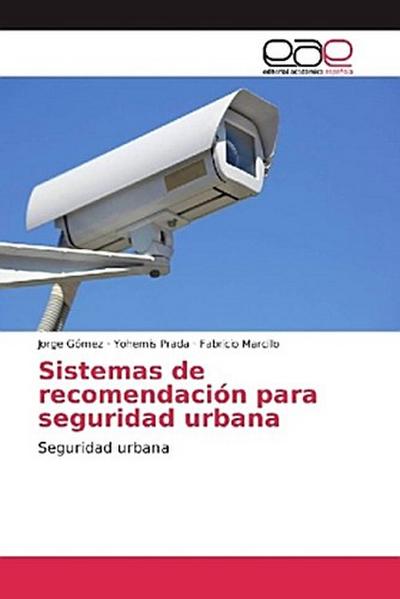 Sistemas de recomendación para seguridad urbana
