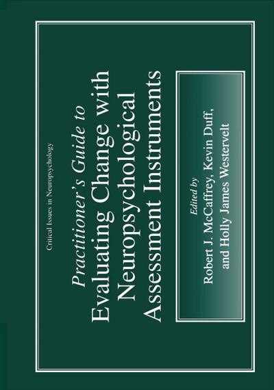 Practitioner’s Guide to Evaluating Change with Neuropsychological Assessment Instruments