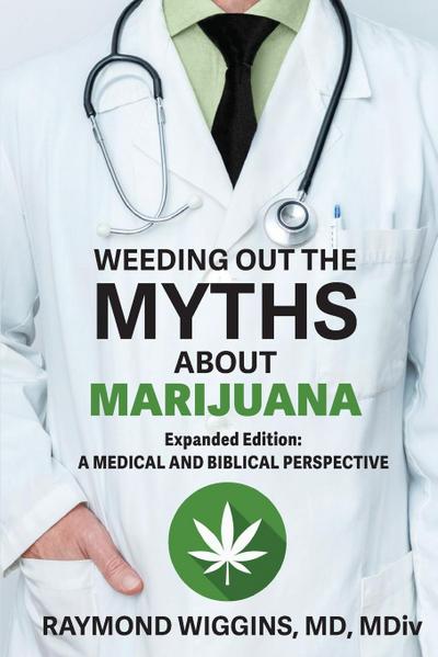 Weeding Out the Myths About Marijuana, Expanded Edition