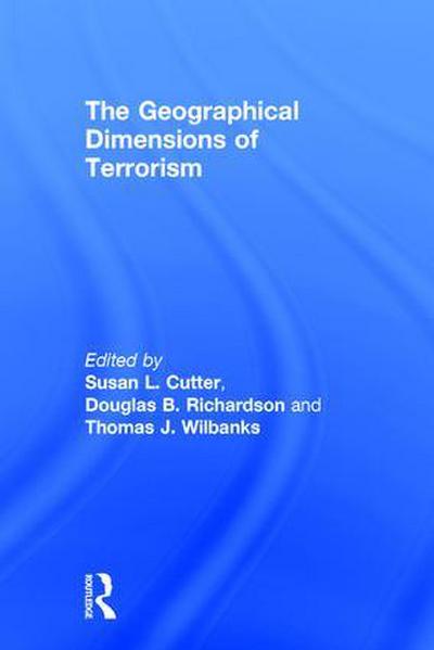 The Geographical Dimensions of Terrorism