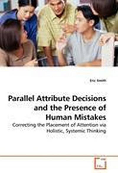 Parallel Attribute Decisions and the Presence of Human Mistakes