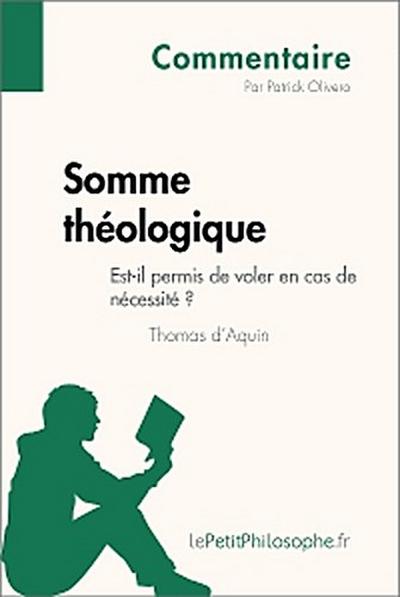Somme théologique de Thomas d’Aquin - Est-il permis de voler en cas de nécessité ? (Commentaire)