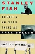 There’s No Such Thing As Free Speech