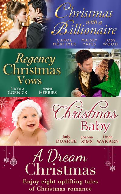 A Dream Christmas: Billionaire under the Mistletoe / Snowed in with Her Boss / A Diamond for Christmas / The Blanchland Secret / The Mistress of Hanover Square / A Baby Under the Tree / A Baby For Christmas / Her Christmas Hero