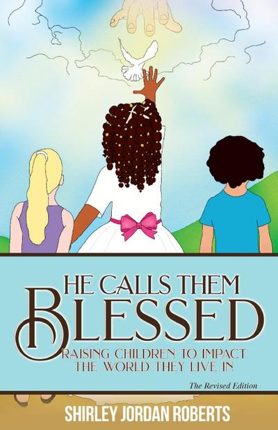Roberts, S: He Calls them Blessed