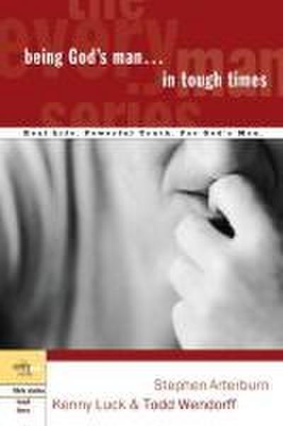 Being God’s Man in Tough Times