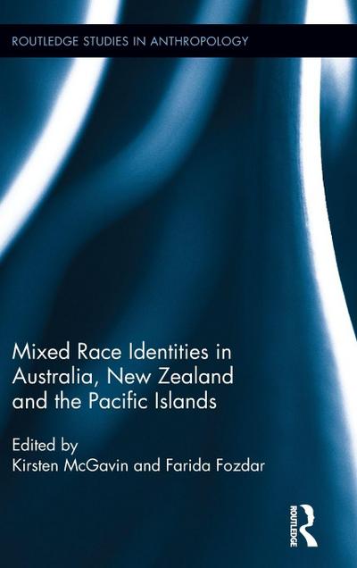 Mixed Race Identities in Australia, New Zealand and the Pacific Islands