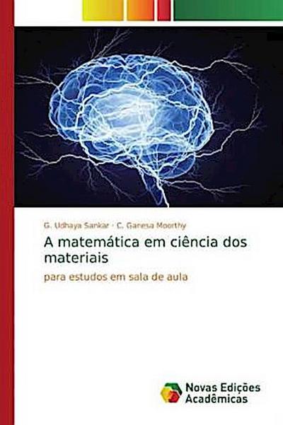 A matemática em ciência dos materiais