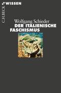 Der italienische Faschismus: 1919-1945 (Beck'sche Reihe 2429) (German Edition)