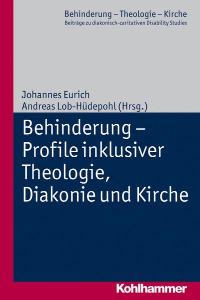 Behinderung - Profile inklusiver Theologie, Diakonie