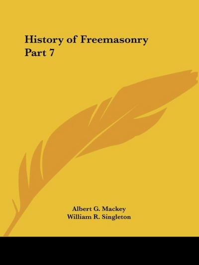 History of Freemasonry Part 7