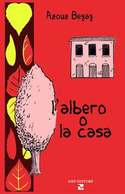 L’ albero o la casa
