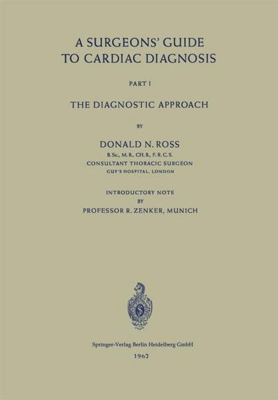 A Surgeons’ Guide to Cardiac Diagnosis