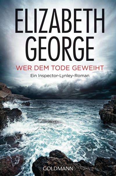 Wer dem Tode geweiht: Roman (Ein Inspector-Lynley-Roman, Band 16)