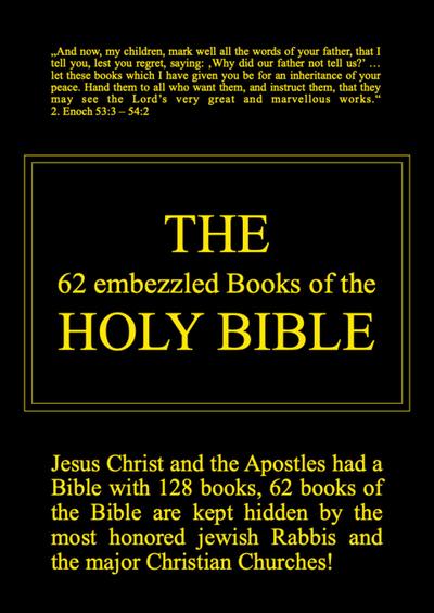 The 62 embezzled Books of the Holy Bible