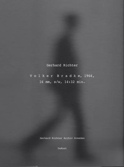 Gerhard Richters Film »Volker Bradke« und das Prinzip der Unschärfe (Schriften Des Gerhard Richter Archiv Dresden)