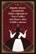 Simpatias, Orações, Encantamentos, Feitiços E Oferendas De Maria Padilha Para Trazer O Amor De Volta E Amarrar